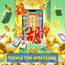 fatura tim whatsapp